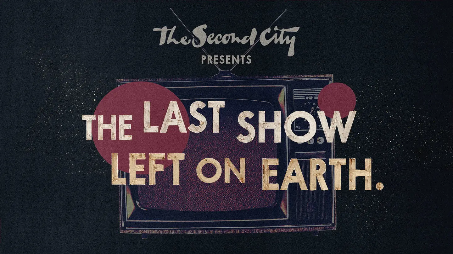 The Second City Presents: The Last Show Left on Earth backdrop