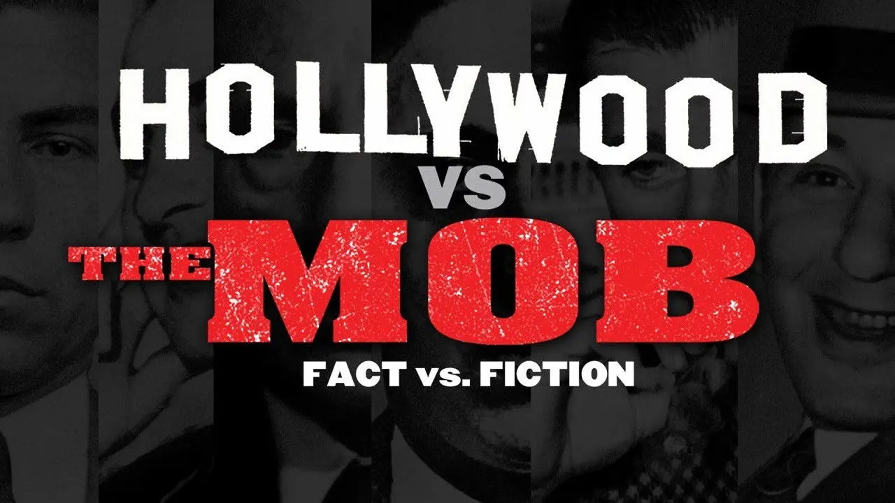 Hollywood vs. The Mob - Fact vs. Fiction backdrop