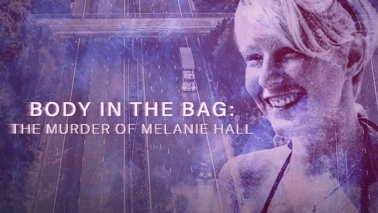 The Body in the Bag: The Murder of Melanie Hall backdrop