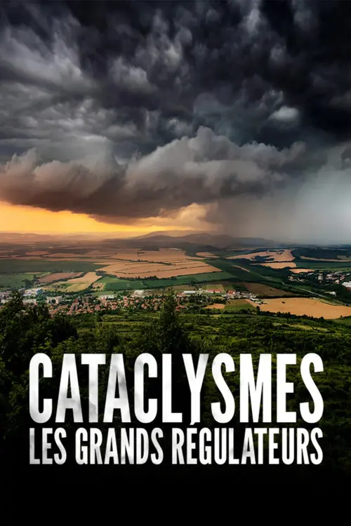 Cataclysmes, les grands régulateurs