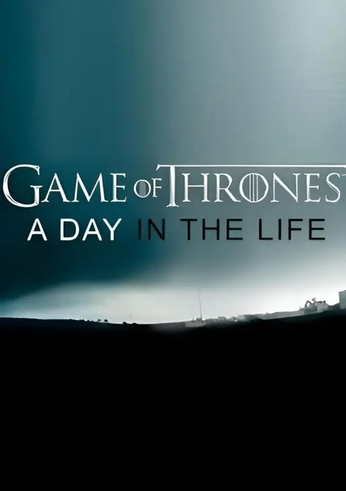 Game of Thrones: A Day in the Life