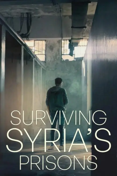 Surviving Syria’s Prisons