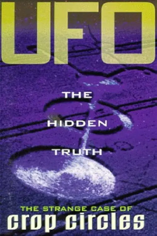 UFO The Hidden Truth: The Strange Case of Crop Circles