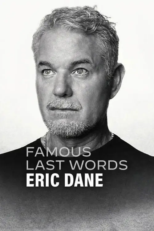 Famous Last Words: Eric Dane