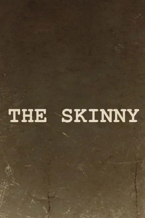 The Skinny