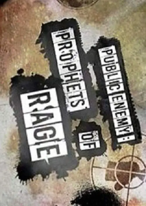 Public Enemy: Prophets Of Rage
