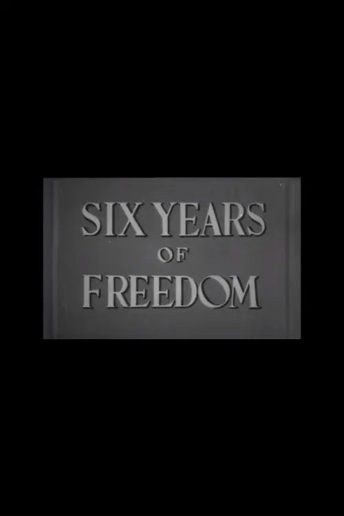 Six Years of Freedom
